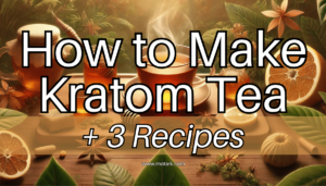 how to make kratom tea + 3 kratom tea recipes blog banner